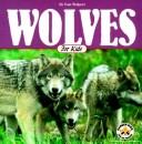 Cover of: Wolves for kids