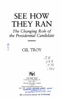 Cover of: See how they ran: the changing role of the presidential candidate