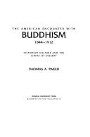 Cover of: TheA merican encounter with Buddhism, 1844-1912 by Thomas A. Tweed