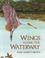 Cover of: Wings along the waterway