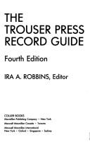 Cover of: The Trouser Press record guide | 
