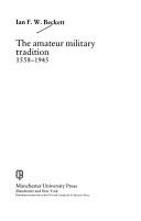 Cover of: The amateur military tradition: 1558-1945