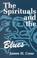 Cover of: The spirituals and the blues