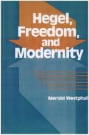 Cover of: Hegel, freedom, and modernity by Merold Westphal