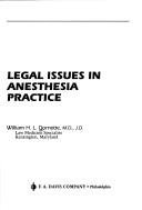 Cover of: Legal issues in anesthesia practice | Dornette, William H. L.