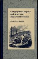 Cover of: Geographical inquiry and American historical problems