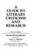 Cover of: A guide to literary criticism and research