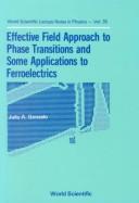 Cover of: Effective field approach to phase transitions and some applications to ferroelectrics