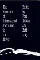 Cover of: The Structure of international publishing in the 1990s