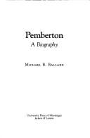 Cover of: Pemberton: a biography