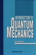 Cover of: Introduction to quantum mechanics by Smith, Henrik.