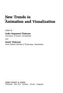 Cover of: New trends in animation and visualization by Nadia Magnenat-Thalmann, Daniel Thalmann