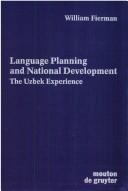 Cover of: Language planning and national development: the Uzbek experience