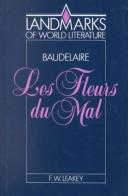 Cover of: Baudelaire, Les fleurs du mal by F. W. Leakey