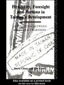 Cover of: Flexibility, foresight, and fortuna in Taiwan's development by Steve Chan