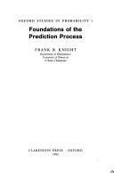 Foundations of the prediction process by Frank B. Knight