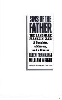 Cover of: Sins of the father: the landmark Franklin case : a daughter, a memory, and a murder