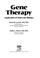 Cover of: Gene therapy