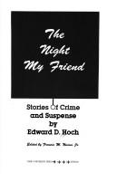 Cover of: The night, my friend by Edward D. Hoch