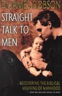 Cover of: Straight talk by James C. Dobson