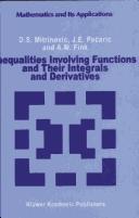 Cover of: Inequalities involving functions and their integrals and derivatives by Dragoslav S. Mitrinović
