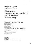 Diagnostic immunocytochemistry and electron microscopy by Hossein M. Yazdi