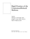 Rigid fixation of the craniomaxillofacial skeleton by Michael J. Yaremchuk, Joseph S. Gruss