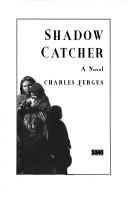 Cover of: Shadow catcher: a novel