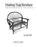 Cover of: Making twig furniture & household things