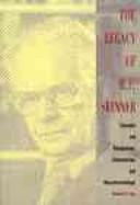 The legacy of B.F. Skinner by Robert D. Nye