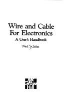 Cover of: Wire and cable for electronics by Neil Sclater