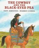 Cover of: The cowboy and the black-eyed pea by Tony Johnston