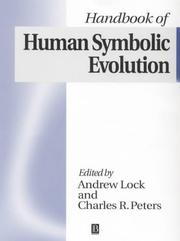 Handbook of human symbolic evolution by Andrew Lock, Charles R. Peters