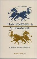 Cover of: Han Yong-un & Yi Kwang-su: two pioneers of modern Korean literature