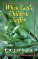 Cover of: When God's children suffer by Horatius Bonar