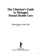 Cover of: The clinician's guide to managed mental health care by Norman Winegar