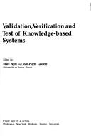 Cover of: Validation, verification, and test of knowledge-based systems