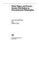Cover of: Work, wages, and poverty: income distribution in post-industrial Philadelphia
