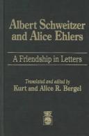 Albert Schweitzer and Alice Ehlers by Albert Schweitzer