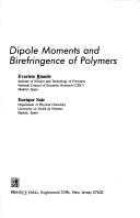 Cover of: Dipole moments and birefringence of polymers
