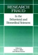 Cover of: Research fraud in the behavioral and biomedical sciences by edited by David J. Miller, Michel Hersen.