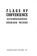 Cover of: Flags of convenience | Bernard Packer