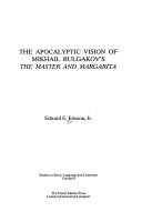 Cover of: The apocalyptic vision of Mikhail Bulgakov's The master and Margarita by Ericson, Edward E.