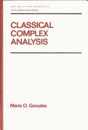 Cover of: Classical complex analysis by Mario O. González