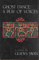 Cover of: Ghost dance: a play of voices : a novel