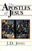 Cover of: The apostles of Jesus: studies in the character of the twelve