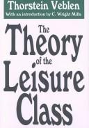 The theory of the leisure class by Thorstein Veblen
