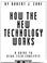 Cover of: How the new technology works
