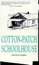 Cover of: Cotton-patch schoolhouse by Susie Powers Tompkins