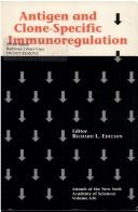 Cover of: Antigen and clone-specific immunoregulation by editor, Richard L. Edelson.